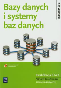 Bazy danych i systemy baz danych Podręcznik Technikum - Przemysław Domka