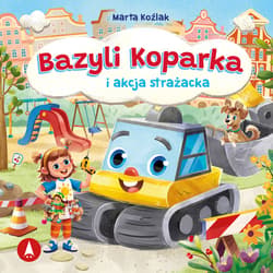 Bazyli Koparka i akcja strażacka - audiobook - Koźlak Marta