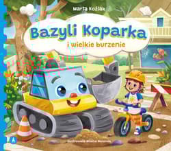 Bazyli Koparka i wielkie burzenie - Koźlak Marta