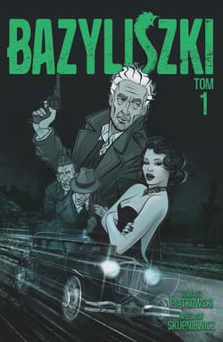 Bazyliszki Tom 1 - Piątkowski Tobiasz