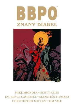 BBPO Znany diabeł - Laurence Campbell, Seb, Mignola Mike, Allie Scott