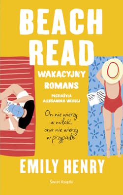 Beach Read. Wakacyjny romans. Okładka miękka ze skrzydełkami. - Emily Henry