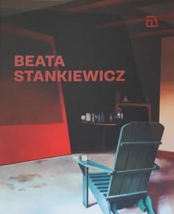 Beata Stankiewicz. Katalog wystawy - Beata Stankiewicz