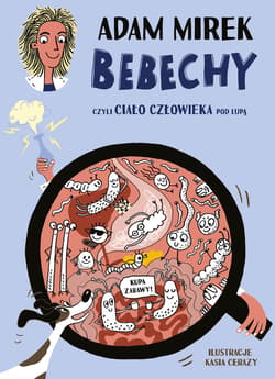 Bebechy, czyli ciało człowieka pod lupą - ebook - Adam Mirek