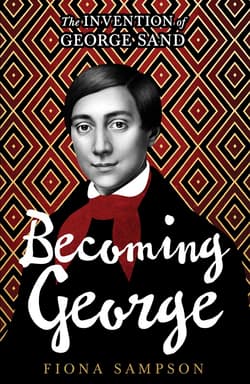 Becoming George - Fiona Sampson