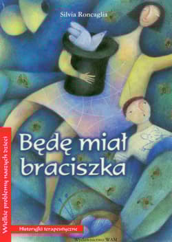 Będę miał braciszka Historyjki terapeutyczne