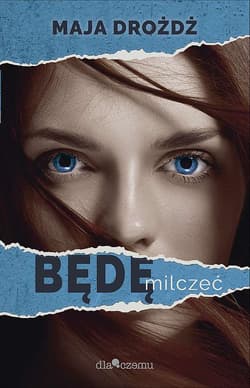 Będę milczeć / Dlaczemu - Maja Drożdż