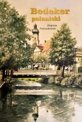 Bedeker Polanicki - Zbigniew Franczukowski