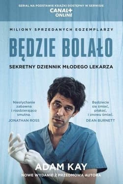 Będzie bolało Sekretny dziennik młodego lekarza - Adam Kay