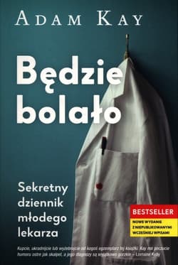 Bedzie bolało Sekretny dziennik młodego lekarza