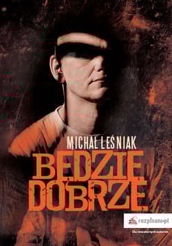 Będzie dobrze - Michał Leśniak
