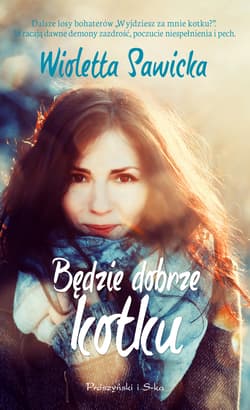 Będzie dobrze kotku - Wioletta Sawicka