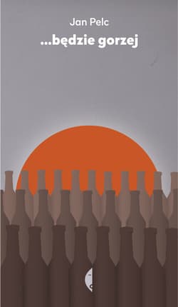 Będzie gorzej - ebook - Jan Pelc