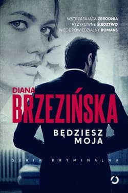 Będziesz moja - Diana Brzezińska
