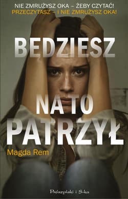 Będziesz na to patrzył - Magda Rem