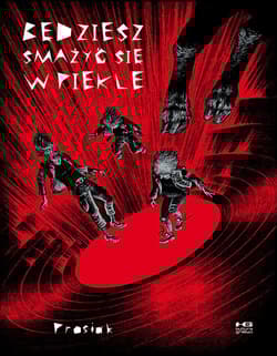 Będziesz smażyć się w piekle wyd. 2 - Krzysztof Owedyk