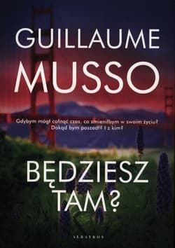 Będziesz tam? - Guillaume Musso