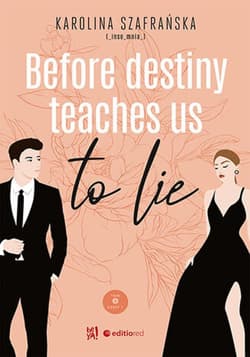 Before destiny teaches us to lie. Tom 1. Część 1 - audiobook - Karolina Szafrańska
