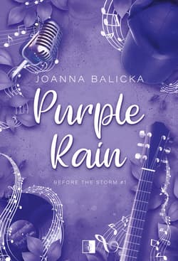Before the Storm Tom 1 Purple Rain - Joanna Balicka