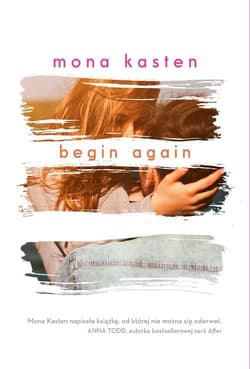 Begin Again - Mona Kasten