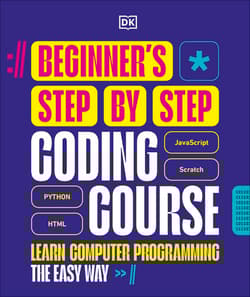 Beginner's Step-by-Step Coding Course. Learn Computer Programming the Easy Way - Opracowanie Zbiorowe