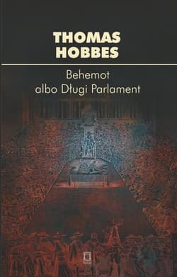 Behemot albo Długi Parlament - Thomas Hobbes