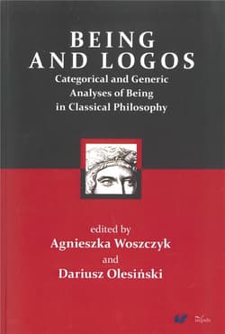 Being and Logos - red. Dariusz Olesiński, Agnieszka Woszczyk
