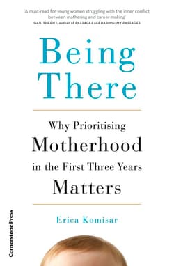 Being There - Erica Komisar