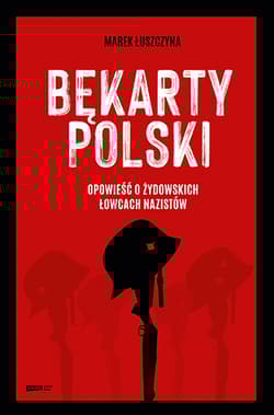 Bękarty Polski - Marek Łuszczyna