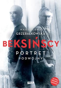 Beksińscy. Portret podwójny - Magdalena Grzebałkowska