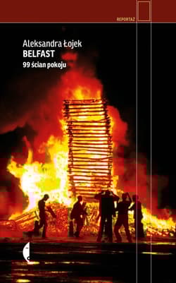 Belfast 99 ścian pokoju - Aleksandra Łojek