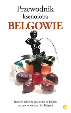 Belgowie przewodnik ksenofoba - Antony Mason