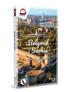 Belgrad i Serbia - Aleksandra Zagórska-Chabros
