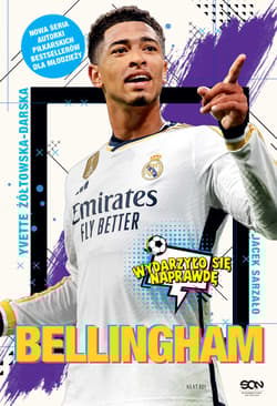 Bellingham. Pomocnik inny niż wszyscy - Jacek Sarzało