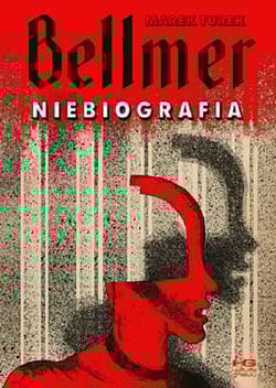 Bellmer Niebiografia  /KG - Turek Marek