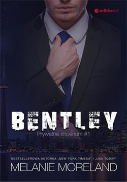 Bentley. Prywatne imperium #1 - audiobook - Melanie Moreland