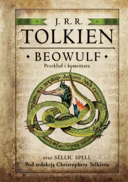Beowulf. Przekład i komentarz oraz Sellic Spell pod redakcją Christophera Tolkiena - J.R.R. Tolkien