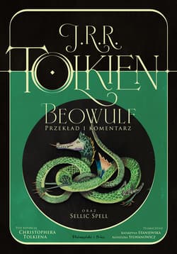 Beowulf Przekład i komentarz oraz Sellic Spell pod redakcją Christophera Tolkiena - red. Christopher Tolkien