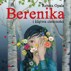 Berenika i klątwa ciemności (audiobook) - audiobook - Renata Opala