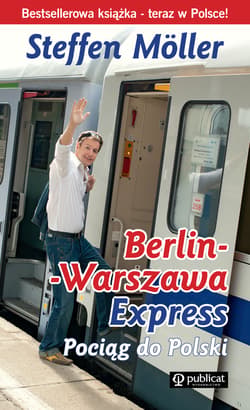 Berlin-Warszawa-Express. Pociąg do Polski (Steffen Moeller) - ebook - Steffen Moeller