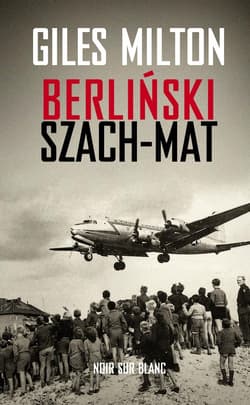 Berliński szach-mat - Giles Milton