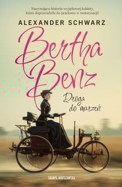 Bertha Benz. Droga do marzeń