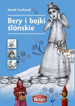 Bery i bojki ślonskie - Szołtysek Marek