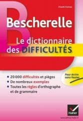 Bescherelle Le Dictionnaire des difficultes - Praca zbiorowa
