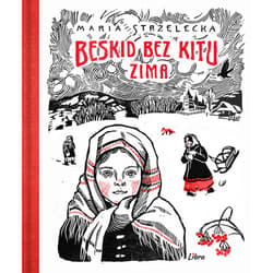 Beskid bez kitu Zima - Maria Strzelecka