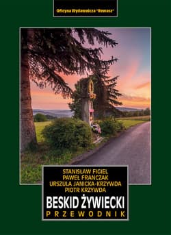 Beskid Żywiecki. Przewodnik wyd. 4