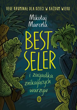 Best Seler i zagadka znikających warzyw - ebook - Mikołaj Marcela