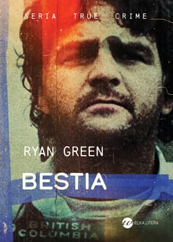 Bestia. True Crime - Ryan Green