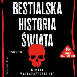 Bestialska historia świata - audiobook