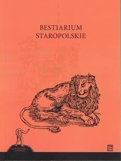 Bestiarium staropolskie - Opracowanie Zbiorowe